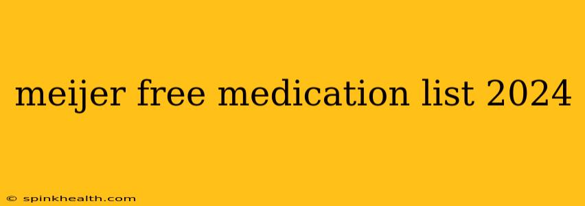 meijer free medication list 2024
