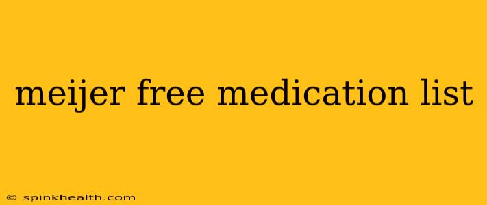 meijer free medication list