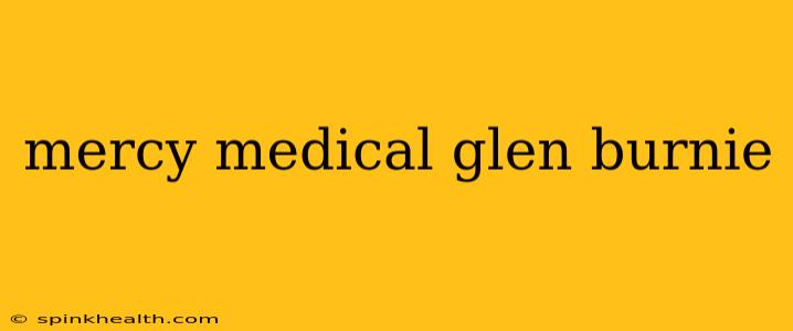 mercy medical glen burnie