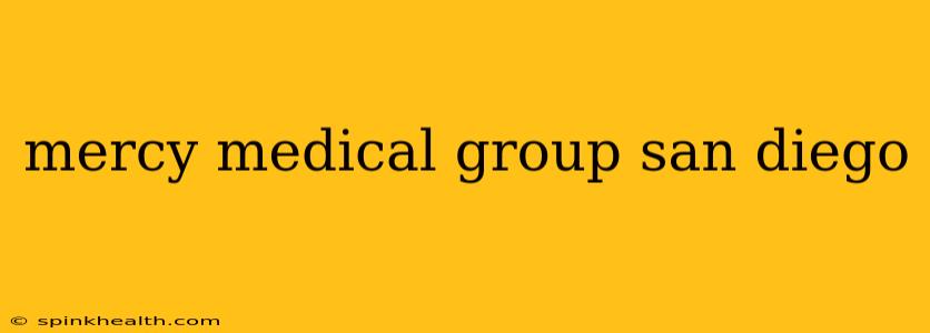mercy medical group san diego