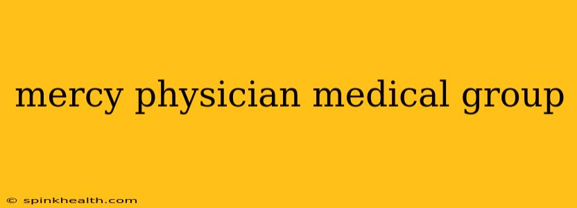 mercy physician medical group