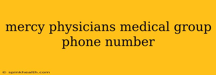 mercy physicians medical group phone number