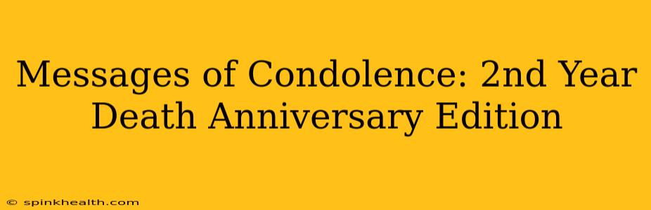 Messages of Condolence: 2nd Year Death Anniversary Edition