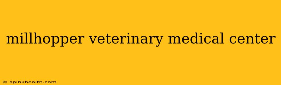 millhopper veterinary medical center