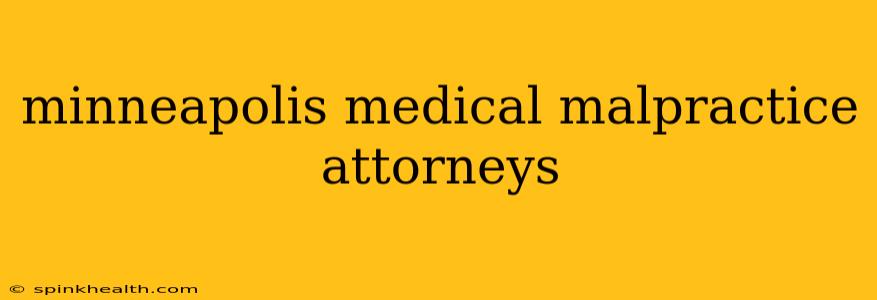 minneapolis medical malpractice attorneys