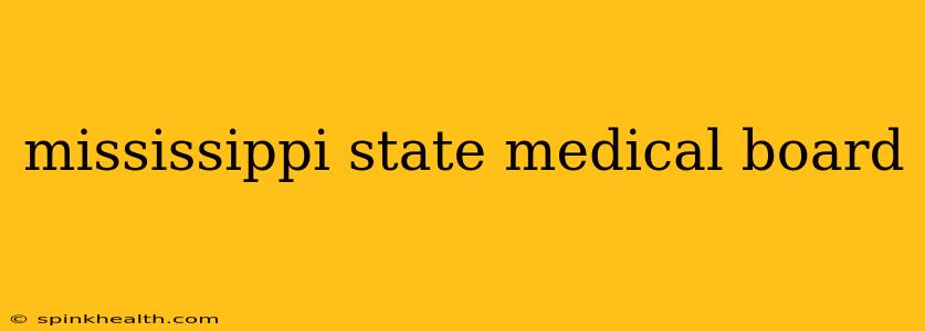 mississippi state medical board