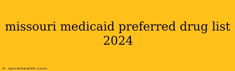 missouri medicaid preferred drug list 2024