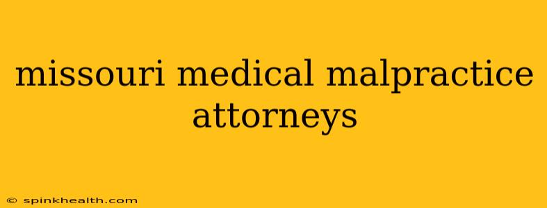 missouri medical malpractice attorneys