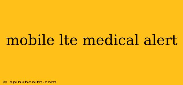 mobile lte medical alert