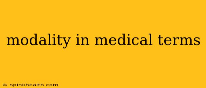 modality in medical terms