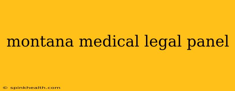 montana medical legal panel