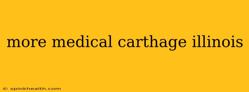 more medical carthage illinois