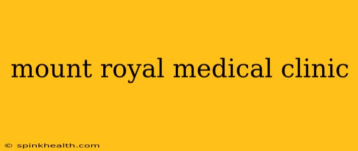 mount royal medical clinic