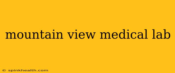mountain view medical lab