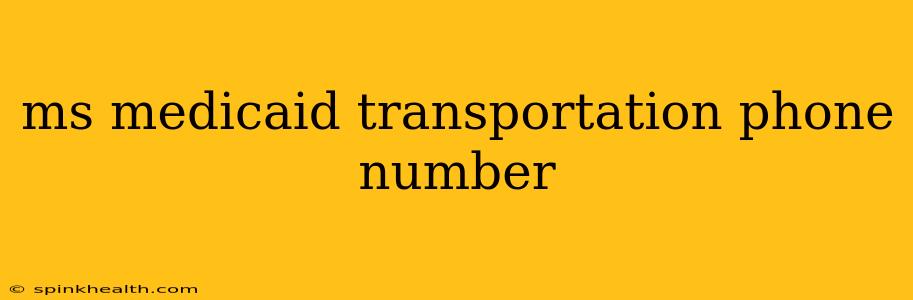 ms medicaid transportation phone number