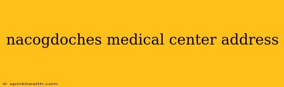 nacogdoches medical center address