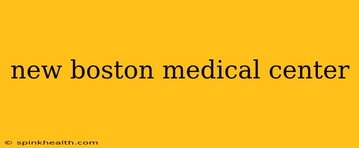 new boston medical center