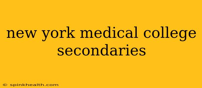 new york medical college secondaries