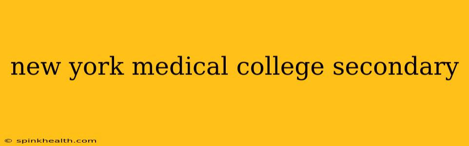 new york medical college secondary