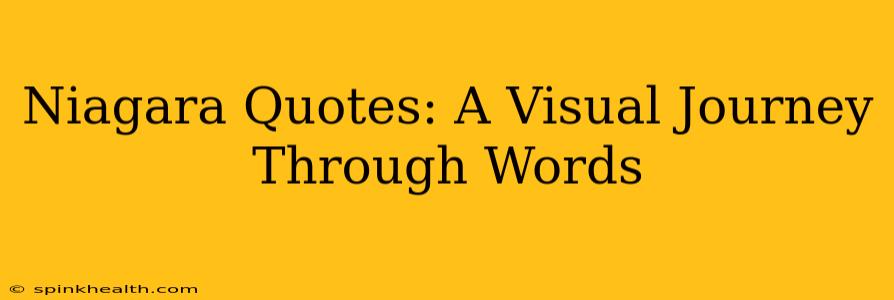 Niagara Quotes: A Visual Journey Through Words