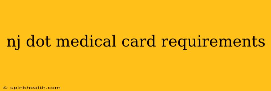 nj dot medical card requirements