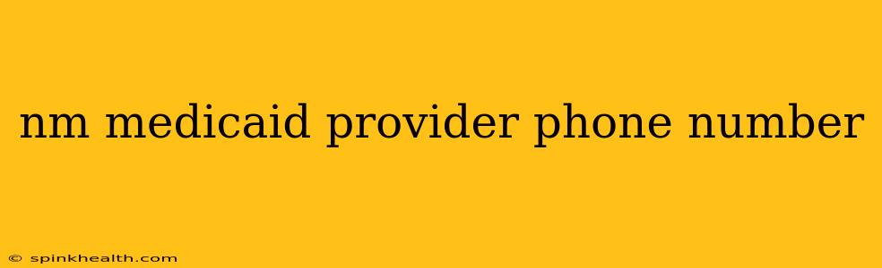 nm medicaid provider phone number