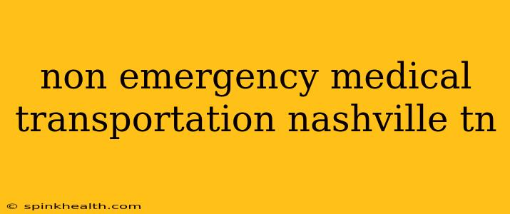 non emergency medical transportation nashville tn