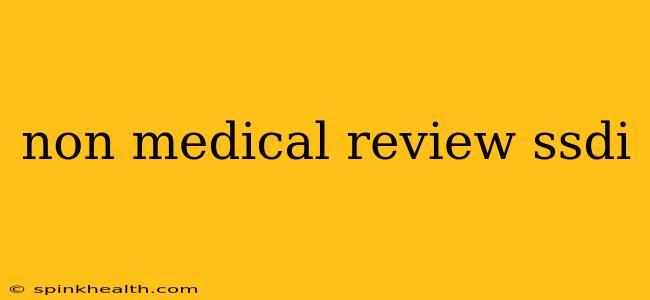 non medical review ssdi