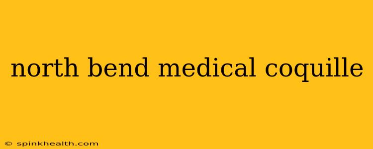 north bend medical coquille