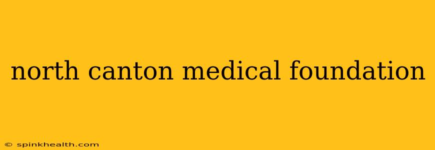 north canton medical foundation