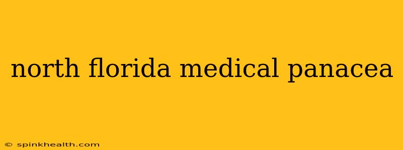 north florida medical panacea