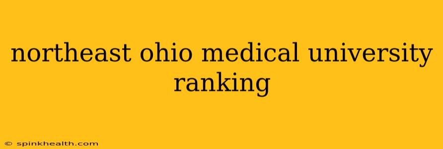 northeast ohio medical university ranking