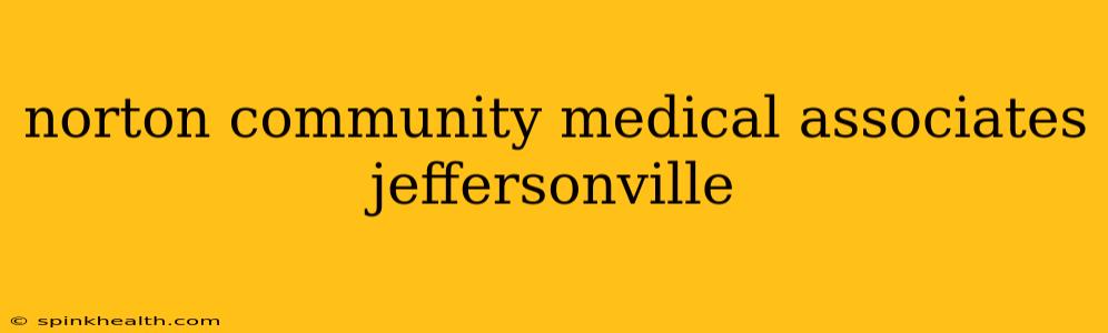 norton community medical associates jeffersonville