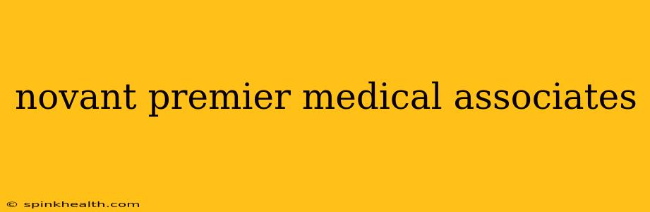 novant premier medical associates