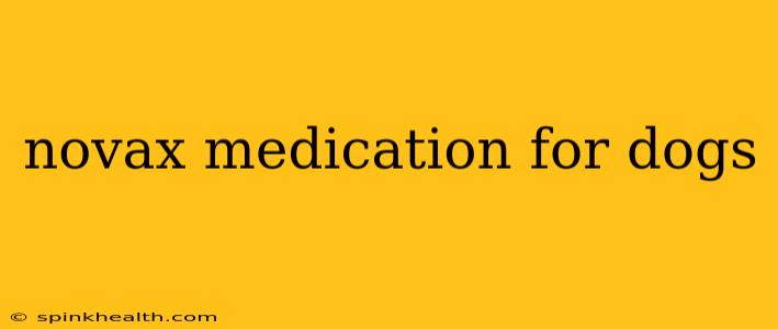 novax medication for dogs