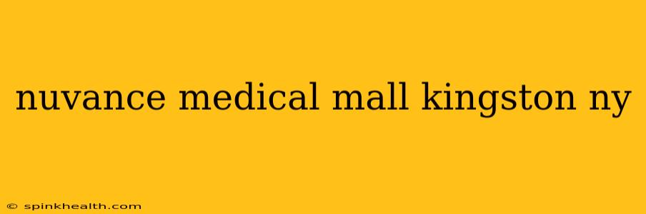 nuvance medical mall kingston ny