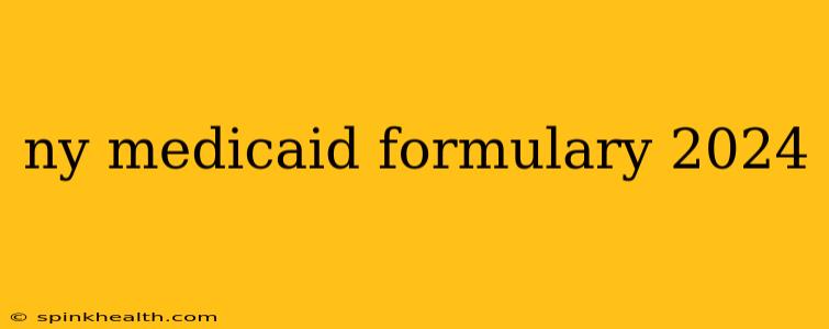 ny medicaid formulary 2024