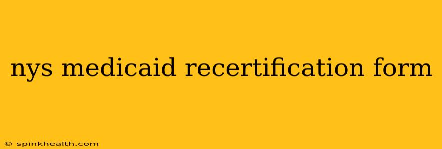 nys medicaid recertification form