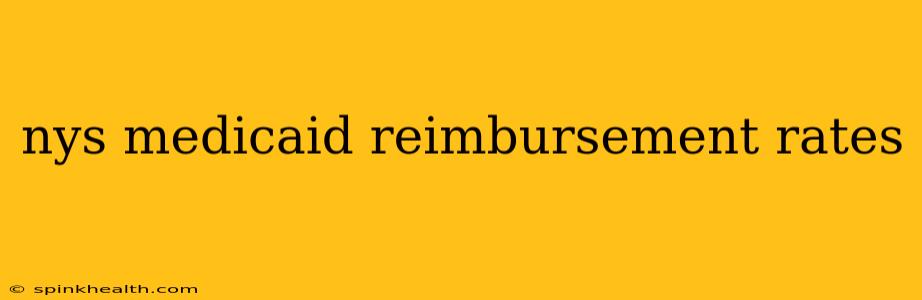nys medicaid reimbursement rates