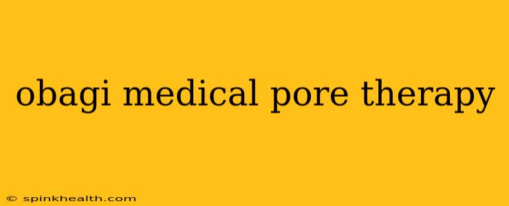 obagi medical pore therapy
