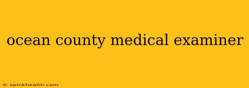 ocean county medical examiner