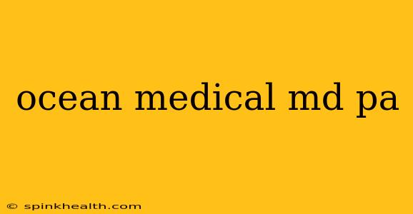 ocean medical md pa