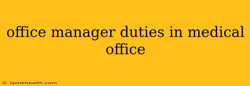 office manager duties in medical office