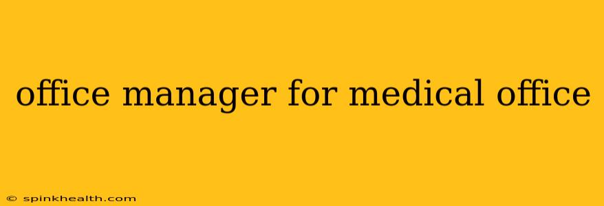 office manager for medical office