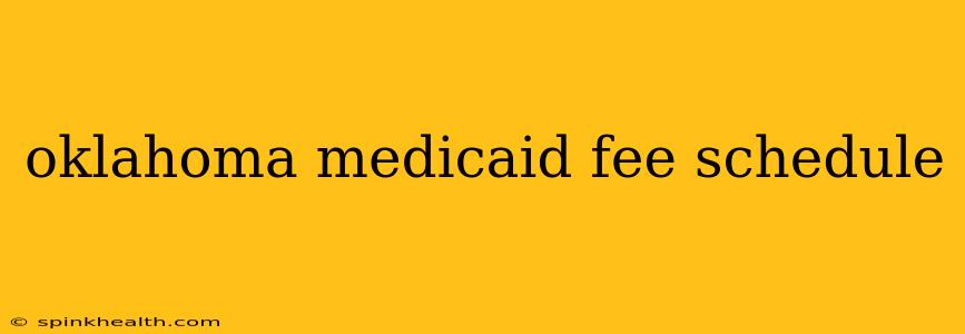 oklahoma medicaid fee schedule