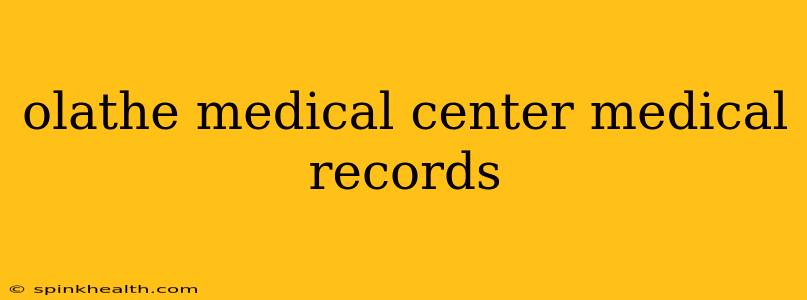 olathe medical center medical records