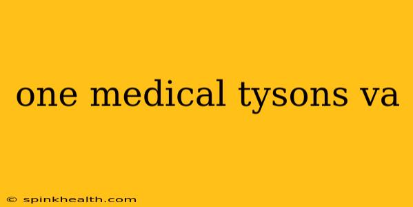 one medical tysons va