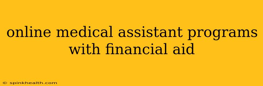 online medical assistant programs with financial aid