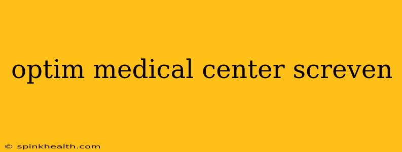 optim medical center screven