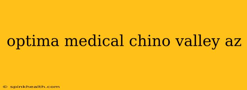 optima medical chino valley az